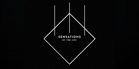 Sensations Of The Life