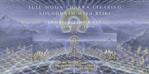 Full Moon Chakra Clearing Soundbath Meditation with Reiki
