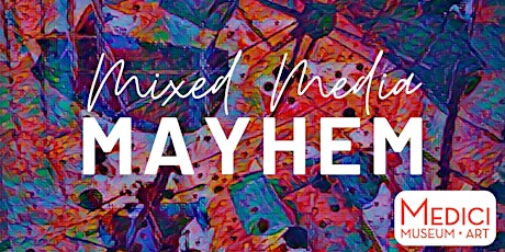 Image principale de Mixed Media Mayhem