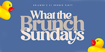 Primaire afbeelding van What The Brunch !? | Orlando's #1 Brunch Party