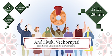 Andriivski Vechornytsi (Traditional Ukrainian Gathering)