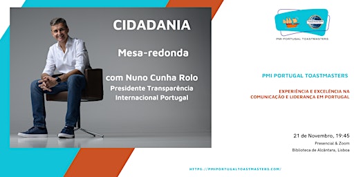 Hauptbild für PMI Portugal Toastmasters | Cidadania | Mesa-redonda com Nuno Cunha Rolo