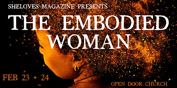 THE EMBODIED WOMAN: Exploring the Intersection of Faith and Feminism