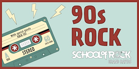 90s Rock w/ School of Rock Grand Rapids