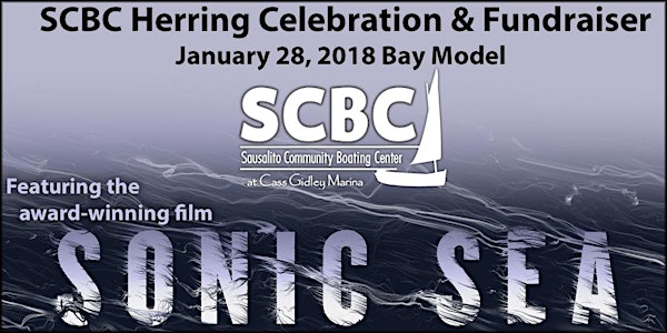 Sausalito 2018 SCBC Herring Celebration & Fundraiser