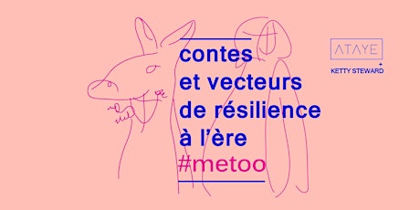 Image principale de Atelier d'écriture créative l Contes et vecteurs de résilience à l'ère #metoo