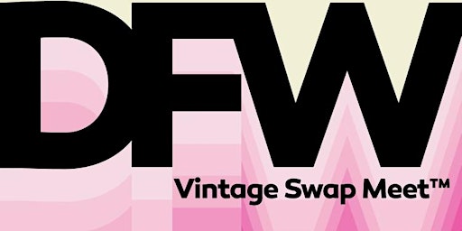 DFW Vintage Swap Meet #17 Dallas Market Hall