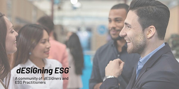 dESiGning ESG Meet-up: Conversations & Connections