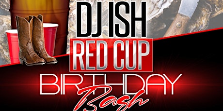 Imagem principal do evento DJ ISH RED CUP BIRTHDAY BASH