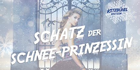 Schatz der Schnee-Prinzessin I Kitzbühel Edition