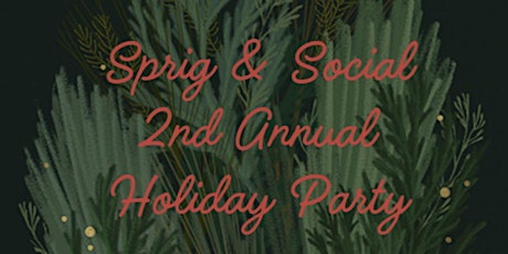 Sprig & Social 2nd Annual Holiday Party