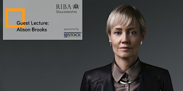 RIBA Gloucestershire: Guest Lecture with Alison Brooks