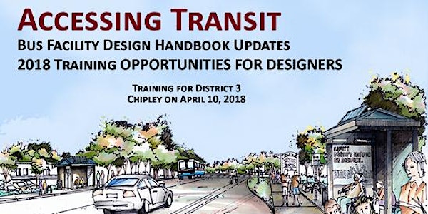 Accessing Transit: Bus Facility Design Handbook Training for Roadway Designers