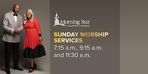 MORNING STAR BAPTIST CHURCH SUNDAY WORSHIP EXPERIENCE