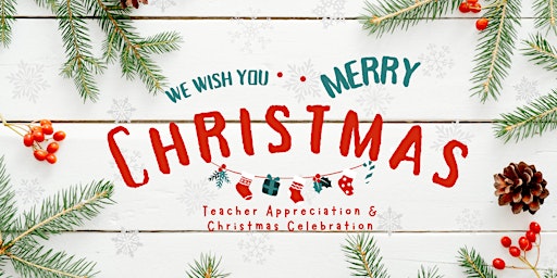 Teacher Appreciate and Christmas Celebreation