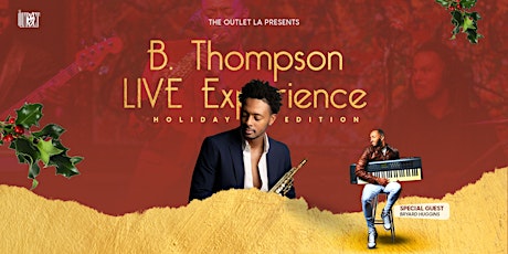 The Outlet LA Presents: The B. Thompson LIVE Holiday Experience