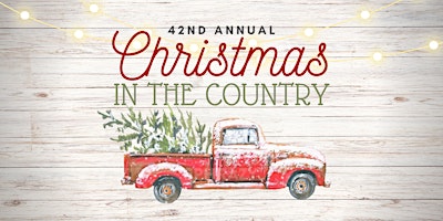 42nd Annual Christmas in the Country | Shop and Support Local Crafters