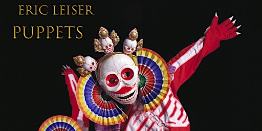 PUPPETS by Acclaimed Filmmaker Eric Leiser