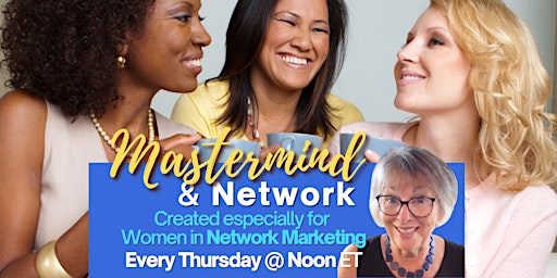Mastermind & Network for Women In Network Marketing