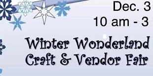 Winter Wonderland Craft & Vendor Fair