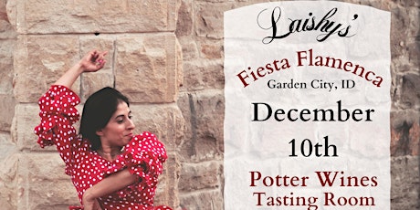 Laishy’s Fiesta Flamenca at Potter Wines