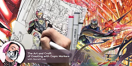 The Art and Craft of Creating with Copic Markers with Garrett Ley