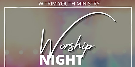 WORSHIP NIGHT