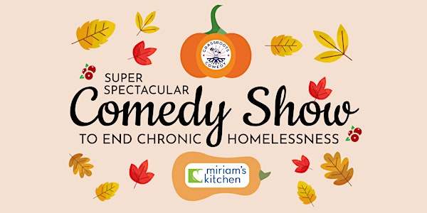 Super Spectacular Comedy Show to End Chronic Homelessness