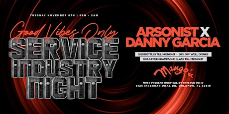 GOOD VIBES ONLY! Service Industry Night