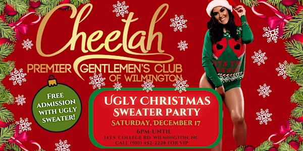 Ugly Christmas Sweater Party @ Cheetah of Wilmington!