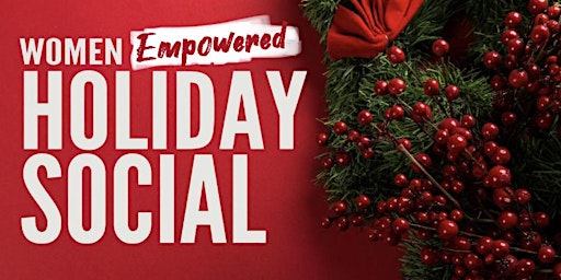 Women Empowered Holiday Social