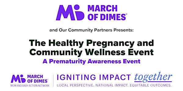 March of Dimes Presents: The Healthy Pregnancy and Community Wellness Event