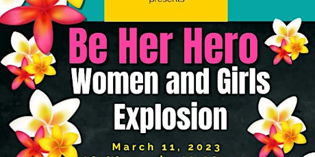 Be Her Hero: Women and Girls Explosion