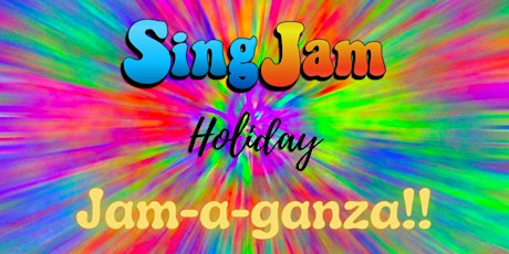 SingJam Holiday Jam-a-ganza!