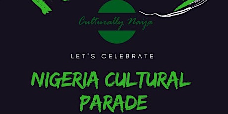Nigeria Cultural Parade - RSVP NOW! FREE! primary image