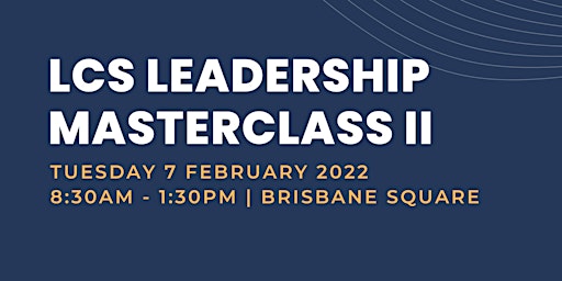 LCS Leadership Masterclass II Session 1
