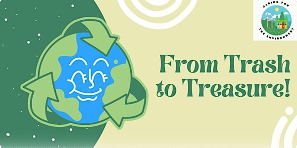 [Caring for the Environment] From Trash to Treasure