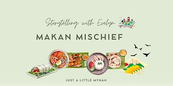 Storytelling with Evelyn | Makan Mischief | EarlyREAD