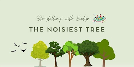 Storytelling with Evelyn | The Noisiest Tree | EarlyREAD