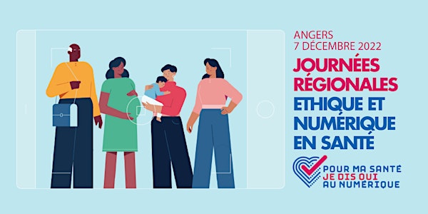 Journée régionale éthique et numérique en santé à Angers