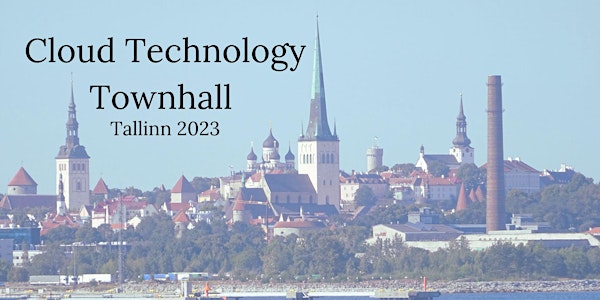 Cloud Technology Townhall Tallinn 2023