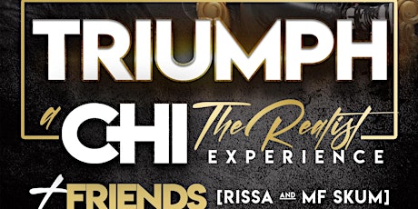 "Triumph" a Chi TheRealist experience