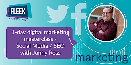 1-day digital marketing masterclass - Social Media / SEO with Jonny Ross primary image