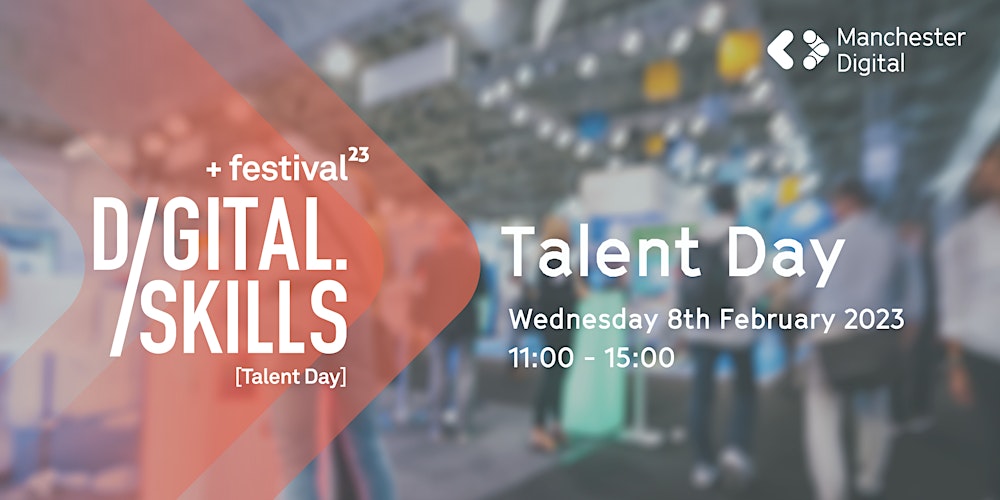 Digital Skills Festival 2023 - Talent Day (AM Ticket)