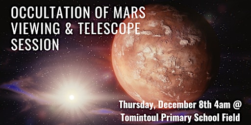 Occultation of Mars: Early AM telescope viewing (to be confirmed Dec. 7)