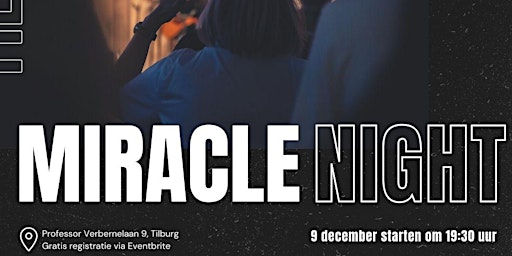 Miracle Night |  Tilburg