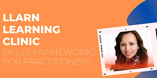 Llarn Learning Clinic - Skills Frameworks for Practitioners