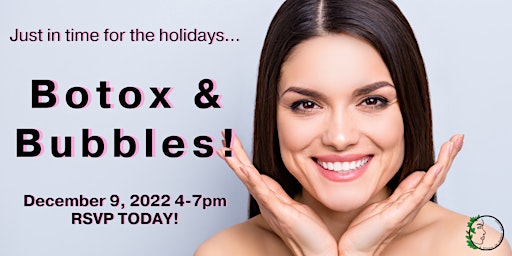 Just in time for the holidays...Botox & Bubbles!