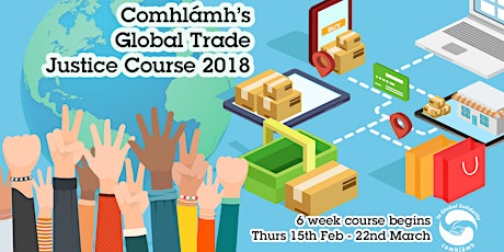 Comhlámh Global Trade Justice Course 2018 primary image