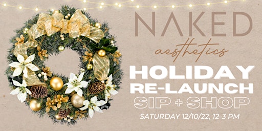 Naked Aesthetics Re-Launch Holiday Sip + Shop